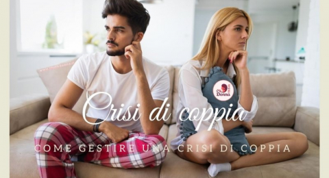 Come gestire una crisi di coppia